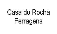 Logo Casa do Rocha Ferragens em Rocha