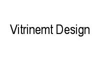 Logo Vitrinemt Design em Centro-sul