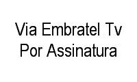 Logo Via Embratel Tv Por Assinatura em Vila Goiás