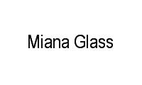 Logo Miana Glass em CDI Jatobá (Barreiro)