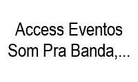 Logo Access Eventos Som Pra Banda, Som Luz Dj, Palco Tablado Passarela, Decoração Malhas E Balão.
