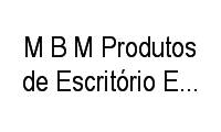 Logo M B M Produtos de Escritório E Informática em Setor Sul