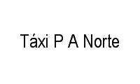 Logo Táxi P A Norte em Plano Diretor Norte