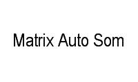 Logo Matrix Auto Som em Zona Industrial