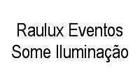 Logo Raulux Eventos Some Iluminação em Vila Gomes