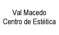 Logo Val Macedo Centro de Estética em Parque Bela Vista