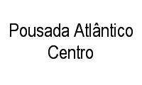 Logo Pousada Atlântico Centro em Centro
