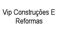 Logo Vip Construções E Reformas em São Marcos