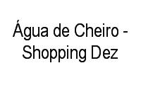 Logo Água de Cheiro - Shopping Dez em Alecrim