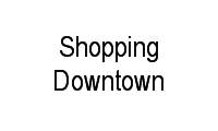 Logo Shopping Downtown em Barra da Tijuca
