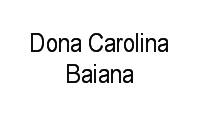 Logo Dona Carolina Baiana em Setor Castelo Branco