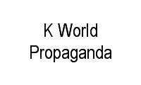 Logo K World Propaganda em Conjunto Água Branca