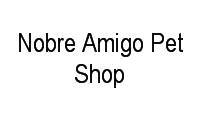 Logo Nobre Amigo Pet Shop em Guará I