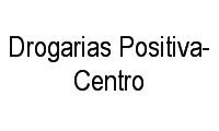 Logo Drogarias Positiva-Centro em Centro