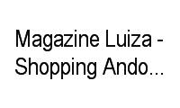 Logo Magazine Luiza - Shopping Andorinha Center em Vila Nova Cachoeirinha