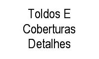 Logo Toldos E Coberturas Detalhes em Rocha Miranda