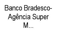 Logo Banco Bradesco-Agência Super Muffato Cascavel em Alto Alegre