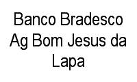 Logo Banco Bradesco Ag Bom Jesus da Lapa em Centro