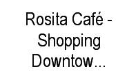 Logo Rosita Café - Shopping Downtown - Barra em Barra da Tijuca