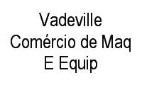 Logo Vadeville Comércio de Maq E Equip em Santa Lúcia