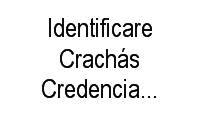 Logo Identificare Crachás Credenciais E Eventos em Alto da Rua XV