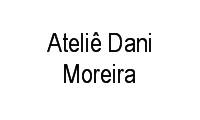Logo Ateliê Dani Moreira em Jardim do Lago