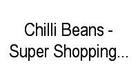 Logo Chilli Beans - Super Shopping Osasco - Vila Yara em Vila Yara