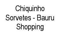 Logo Chiquinho Sorvetes - Bauru Shopping em Vila Nova Cidade Universitária
