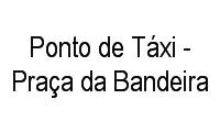 Logo Ponto de Táxi - Praça da Bandeira