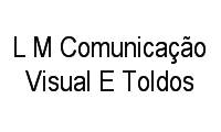 Logo L M Comunicação Visual E Toldos em Real Parque