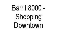 Logo Barril 8000 - Shopping Downtown em Barra da Tijuca