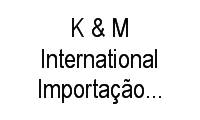 Logo K & M International Importação E Exportação em Bom Retiro