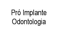 Logo Pró Implante Odontologia em Setor Bela Vista