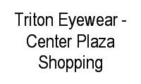 Logo Triton Eyewear - Center Plaza Shopping em Quinta da Paineira