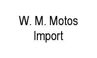 Logo W. M. Motos Import em Jardim Brasil (Zona Norte)