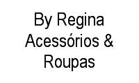 Logo By Regina Acessórios & Roupas