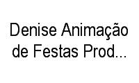 Logo Denise Animação de Festas Produções E Eventos em Luiz Anselmo