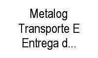 Logo Metalog Transporte E Entrega de Volumes em Zona Industrial (Guará)