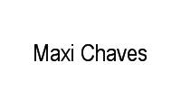 Logo Maxi Chaves em Nossa Senhora de Lourdes