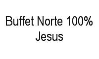 Logo Buffet Norte 100% Jesus em Macaxeira