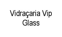 Logo Vidraçaria Vip Glass em Centro