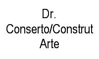 Logo Dr. Conserto/Construt Arte em São Francisco