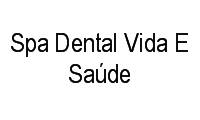 Logo Spa Dental Vida E Saúde em Pina