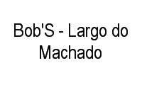 Logo Bob'S - Largo do Machado em Catete