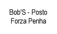 Logo Bob'S - Posto Forza Penha em Olaria