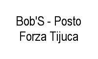 Logo Bob'S - Posto Forza Tijuca em Tijuca