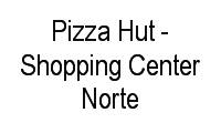 Logo Pizza Hut - Shopping Center Norte em Vila Guilherme