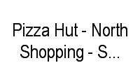 Logo Pizza Hut - North Shopping - São Gerardo em Presidente Kennedy
