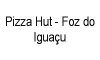 Logo Pizza Hut - Foz do Iguaçu em Centro