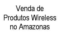 Logo Venda de Produtos Wireless no Amazonas